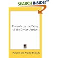 Plutarch on the Delay of the Divine Justice by Plutarch and Andrew Peabody