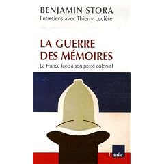 La guerre des m�moires : La France face � son pass� colonial