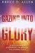 (GAZING INTO GLORY: EVERY BELIEVER'S BIRTH RIGHT TO WALK IN THE SUPERNATURAL) BY Allen, Bruce D. (Author) Paperback Published on (04 , 2011) bei Bücher zum Namen: 41g7UmLqvAL._SL75_