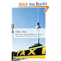 Hallo, Taxi!: Zehn coole Fahrgeschichten aus Berlin. Mit Fotografien von Nicola Mesken und Miriam Otte