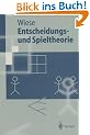 Entscheidungs- und Spieltheorie (Springer-Lehrbuch)
