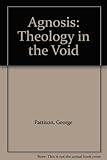 Agnosis : theology in the void