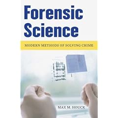 Forensic Science: Modern Methods of Solving Crime
