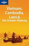 Vietnam, Cambodia, Laos and the Greater Mekong (Lonely Planet Multi Country Guide)