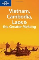 Vietnam Cambodia Laos & the Greater Mekong (Multi Country Guide)