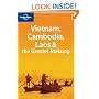 Vietnam, Cambodia, Laos and the Greater Mekong (Lonely Planet Multi Country Guide)