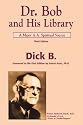 Dr. Bob and His Library: A Major A.A. Spiritual Source