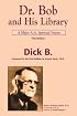 Dr. Bob and His Library: A Major A.A. Spiritual Source