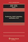 Trademarks, Unfair Competition, and Business Torts (Aspen Casebook Series)