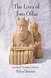 The lives of two Offas = Vitae Offarum duorum