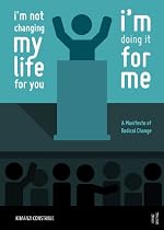 Click to Download Free Kindle Book -> I'm Not Changing My Life For You: I'm Doing It For Me!