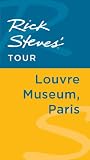 Rick Steves Tour: Louvre Museum, Paris