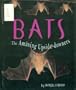 Bats: The Amazing Upside-Downers (First Book)