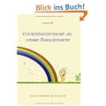 Vom Regenbogentierchen und anderen Merkw�rdigkeiten: Coaching-Metaphern f�r Jung und Alt