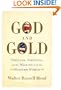 God and Gold: Britain, America, and the Making of the Modern World