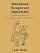 Book Childhood Temporary Separation: Long-term Effects of Wartime Evacuation in World War 2