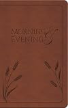 Morning and Evening: King James Version Tan Flexisoft Leather (Kjv)