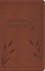 Morning and Evening: King James Version Tan Flexisoft Leather (Kjv)