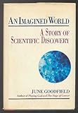 An imagined world : a story of scientific discovery