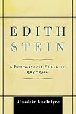 Edith Stein: A Philosophical Prologue, 1913-1922