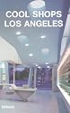 Cool Shops Los Angeles (Cool Shops)