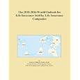 The 2011-2016 World Outlook for Life Insurance Sold by Life Insurance Companies'