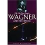 The New Grove Guide to Wagner and His Operas