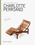Charlotte Perriand: Objects and Furniture Design (Objects and Furniture Design By Architects)