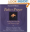 Paths to Prayer: Finding Your Own Way to the Presence of God