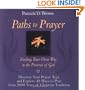 Paths to Prayer: Finding Your Own Way to the Presence of God