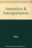 Attention and interpretation