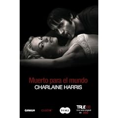 Muerto para el mundo / Dead to the World (Sookie Stackhouse) (Trueblood) (Spanish Edition)