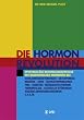 Die Hormonrevolution: Spektakul�re Behandlungserfolge bei Schilddr�senst�rungen, Migr�ne, Osteoporose, Wochenbettdepressionen, ADHS, ... Wechseljahresbeschwerden, Diabetes u.v.a.m