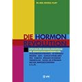 Die Hormonrevolution: Spektakul�re Behandlungserfolge bei Schilddr�senst�rungen, Migr�ne, Osteoporose, Wochenbettdepressionen, ADHS, ... Wechseljahresbeschwerden, Diabetes u.v.a.m