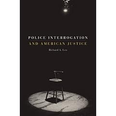 Police Interrogation and American Justice
