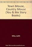 Town mouse, country mouse