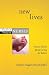New Lives: Nurses' Stories about Caring for Babies (Kaplan Voices: Nurses)