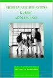 Problematic Behaviors During Adolescence
