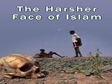 The Harsher Face of Islam