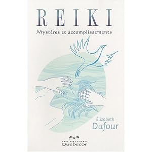 Reiki - mysteres et accomplissements