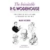 The Inimitable P. G. Wodehouse: The Story of His Life and A Treasury of His Wit