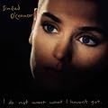 I Do Not Want What I Haven't Got