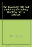 The knowledge elite and the failure of prophecy