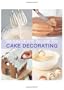 Beginner's Guide to Cake Decorating