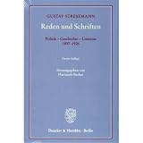 Reden und Schriften: Politik - Geschichte - Literatur, 1897-1926. Mit biographischem Begleitwort von Rochus Frhrn. v. Rheinbaben