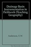 Drainage basin instrumentation in fieldwork