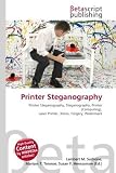Printer Steganography: Printer Steganography, Steganography, Printer (Computing), Laser Printer, Xerox, Forgery, Watermark