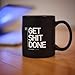 Get Sh*t Done coffee mug, Matte