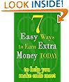 7 Easy Ways To Earn Extra Money Today to help you make ends meet - 2011 Edition