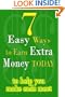 7 Easy Ways To Earn Extra Money Today to help you make ends meet - 2011 Edition